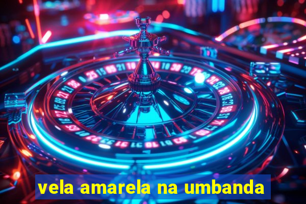 vela amarela na umbanda